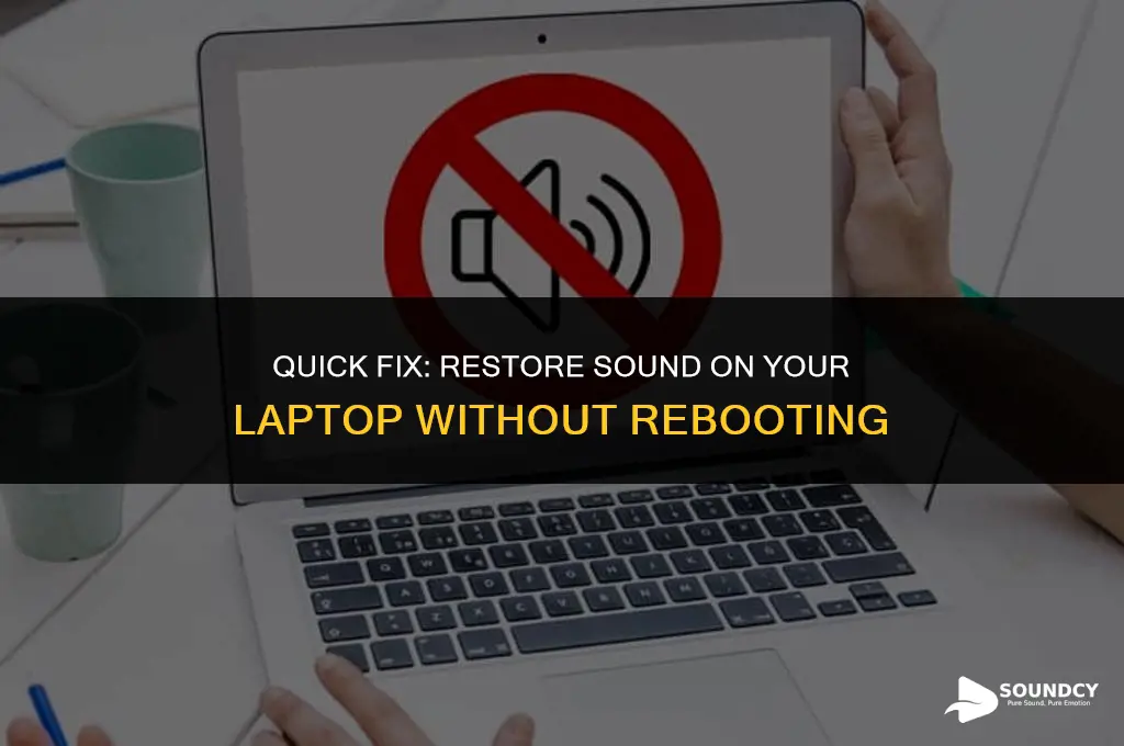 how to reboot sound on laptop without restarting it