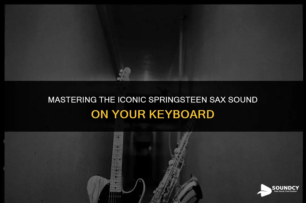 how to recreate the springsteen sax sound om keyboard