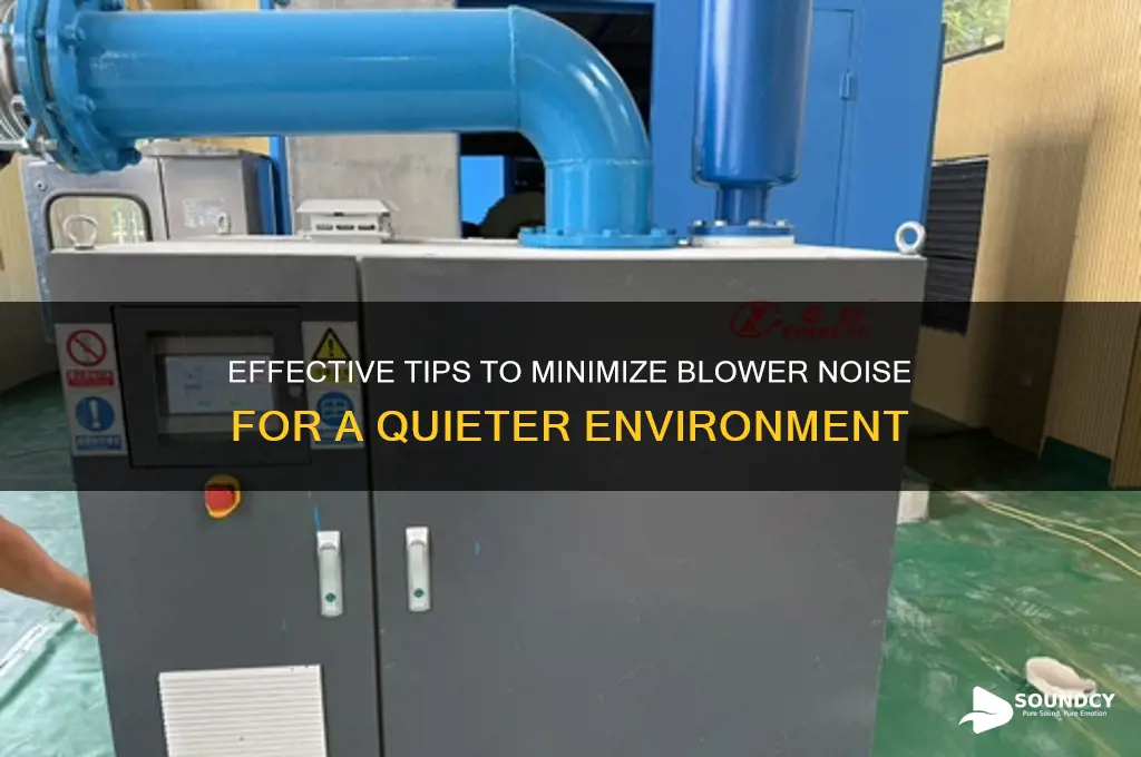 how to reduce blower sound