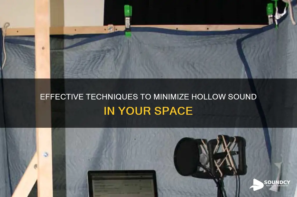 how to reduce hollow sound