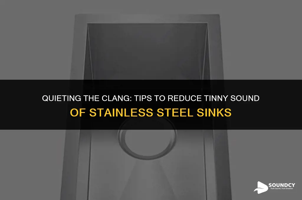 how to reduce tinny sound of stainless steel sink