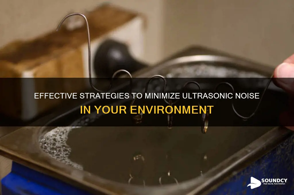 how to reduce ultrasonic sound