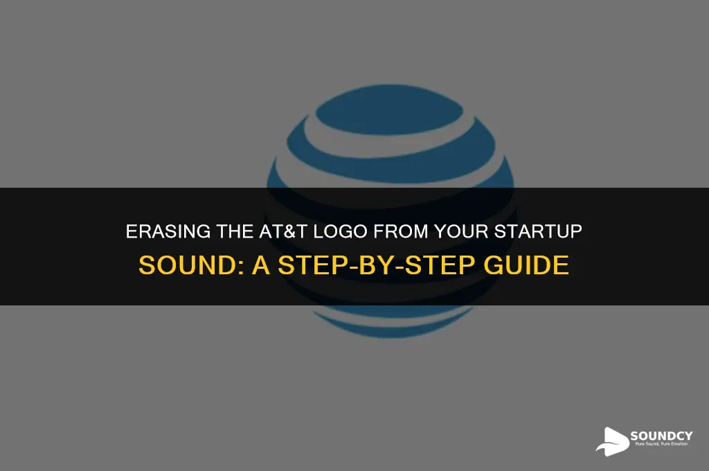 how to remove at t logo from startup sound