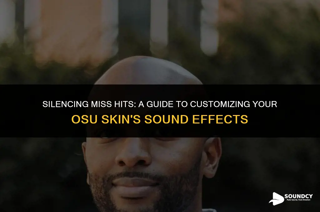 how to remove miss hit sound on osu skin