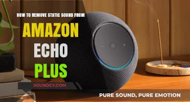 Eliminate Static Sound from Your Amazon Echo Plus: A Simple Guide
