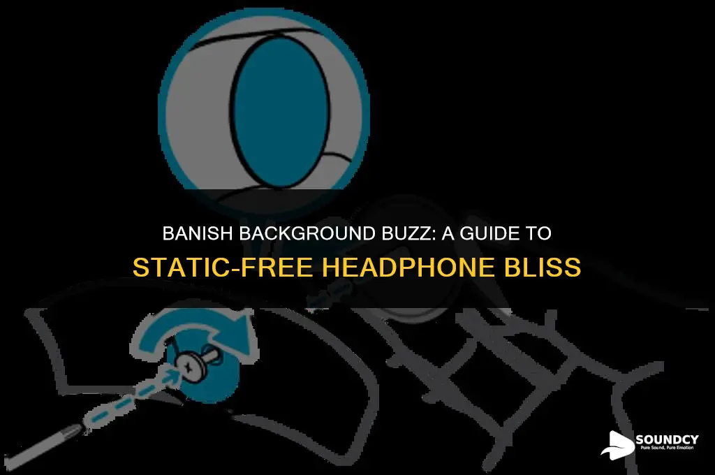 how to remove static sound in background from headphones