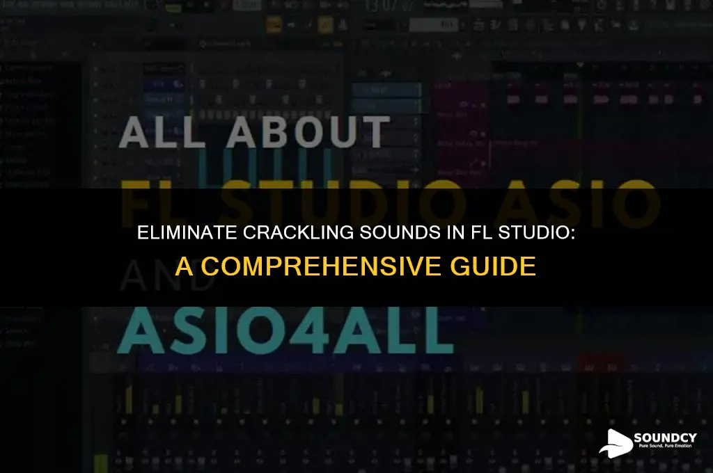 how to remove the crackling sound from fl studio