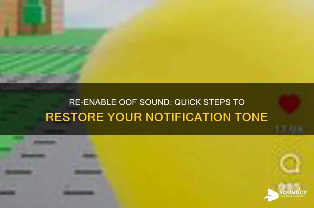 how to renable oof sound