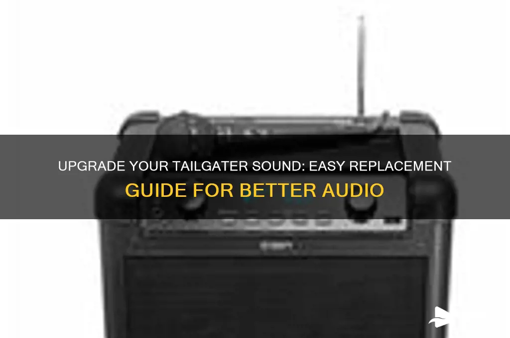 how to replace tailgater sound