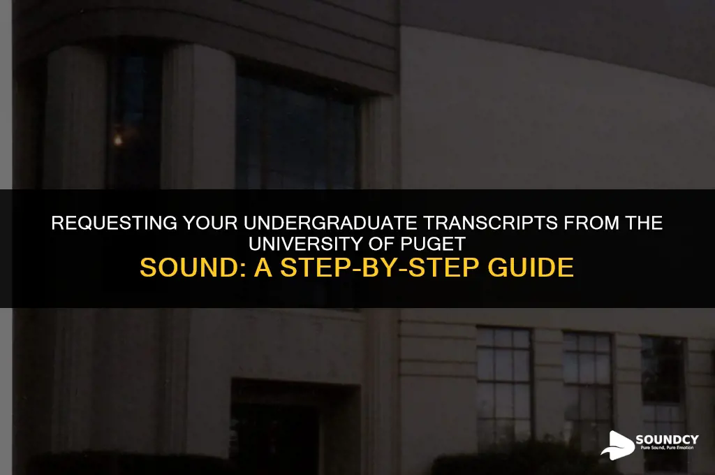 how to request undergrad transcripts university of puget sound