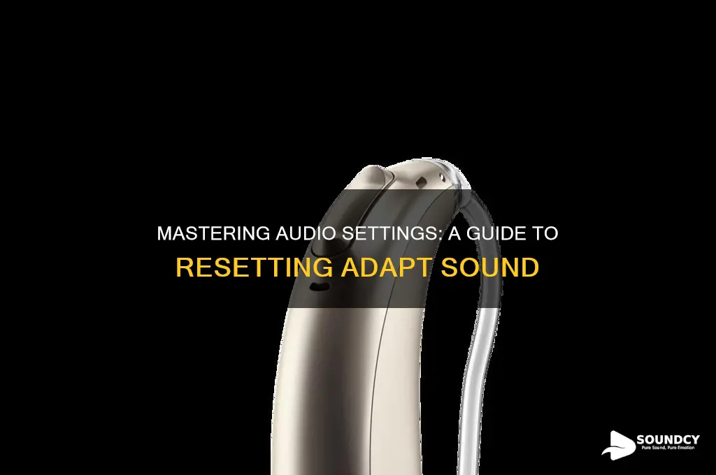 how to reset adapt sound