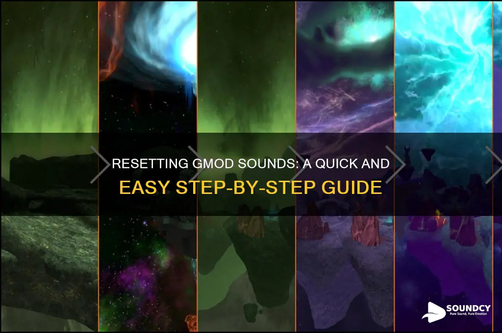 how to reset gmod sounds