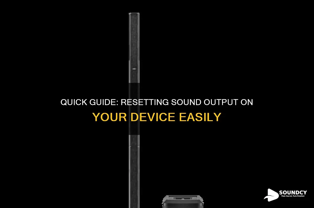 how to reset sound output