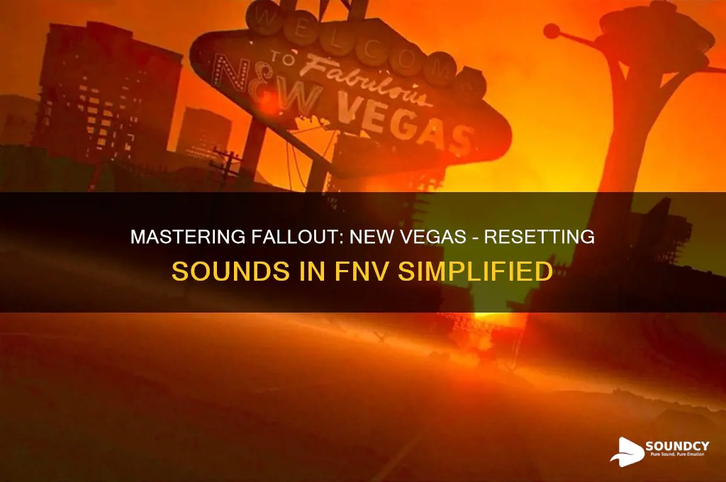 how to reset sounds fnv