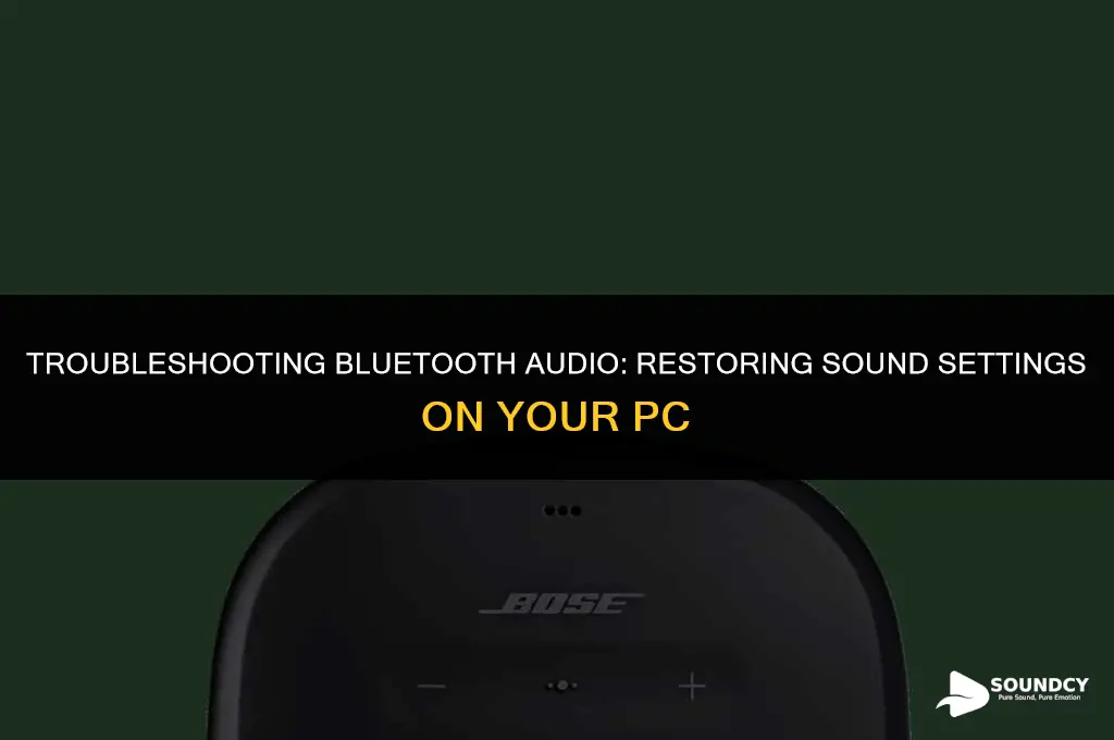 how to restore bluetooth sound settings on a pc
