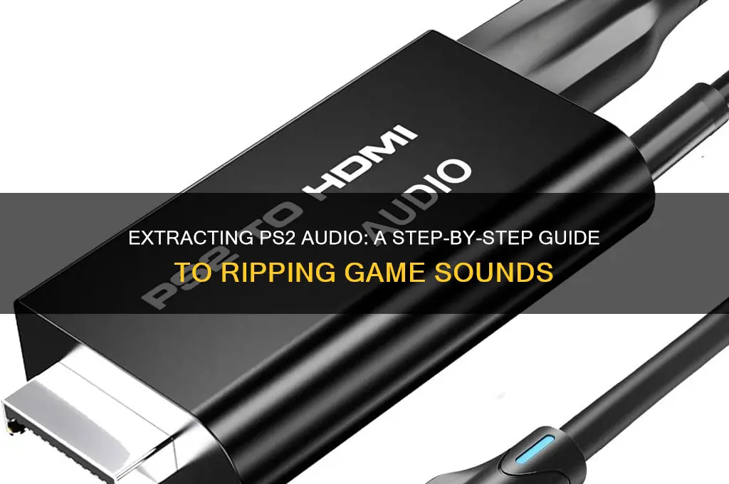 how to rip ps2 sound