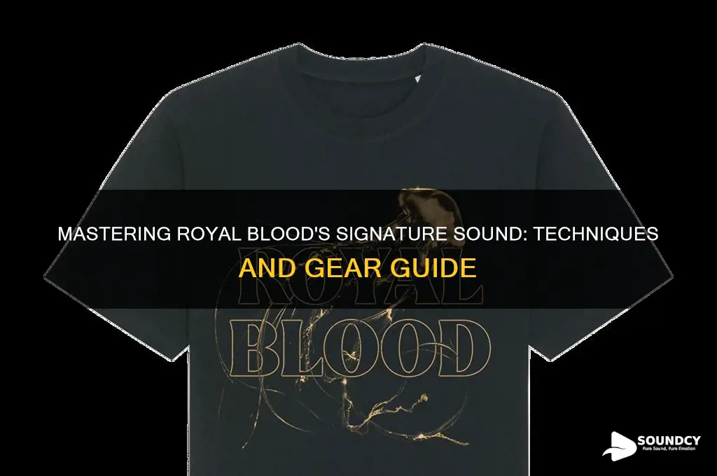 how to royal blood sound