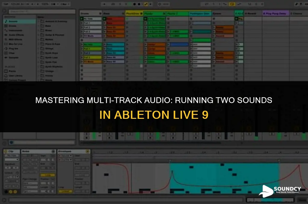 how to run 2 sounds in ableton live 9