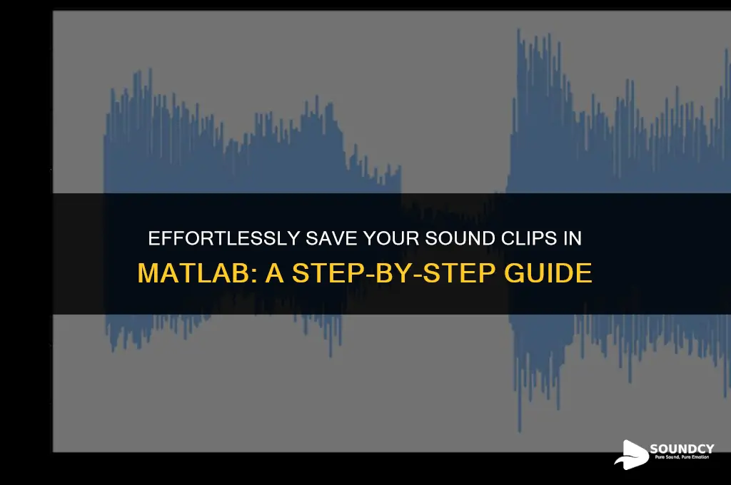 how to save a new sound clip in matlab
