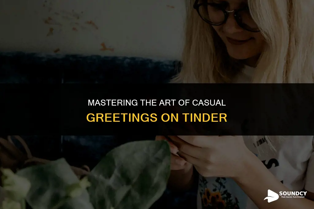 how to say hi on tinder without sounding creepy