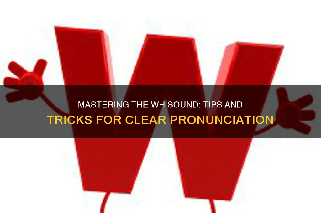 how to say wh sound