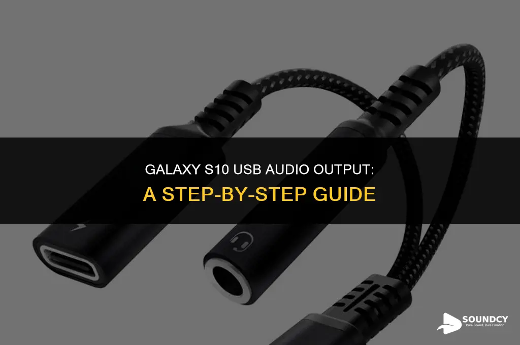 how to sebd sound thriugh usb on galaxy s10