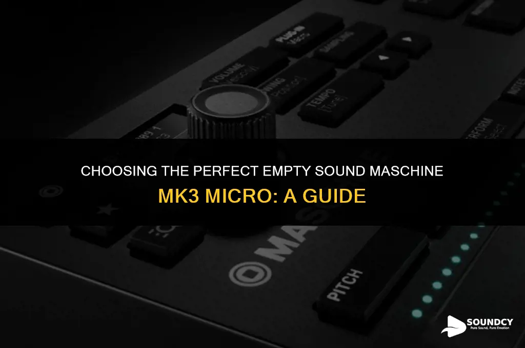 how to select an empty sound maschine mk3 micro
