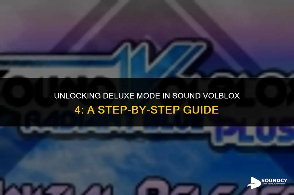 how to select deluxe mode in sound volblox 4