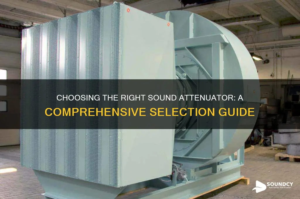 how to select sound attenuator