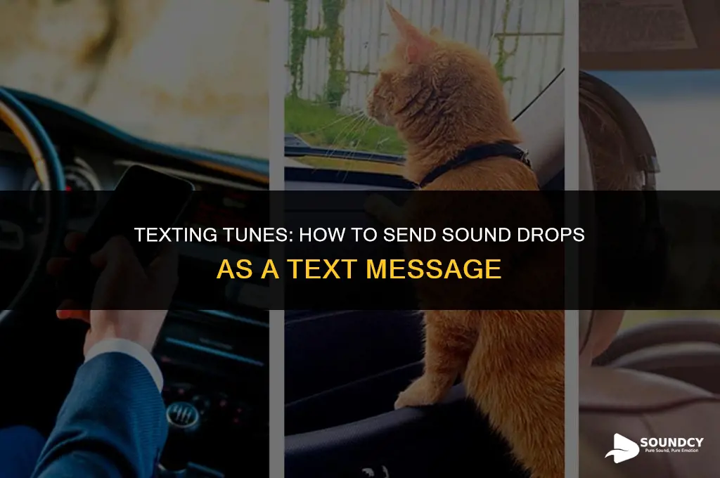 how to send sound drops as a text message
