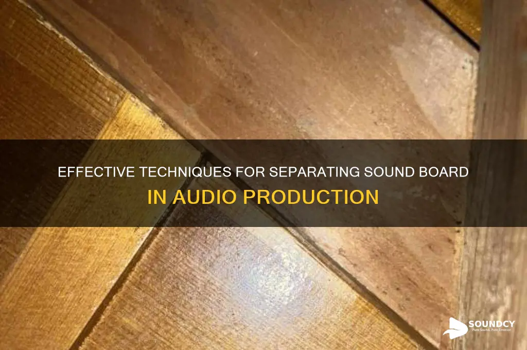 how to separate sound board