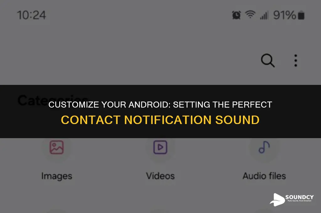 how to set a contact notification sound on android