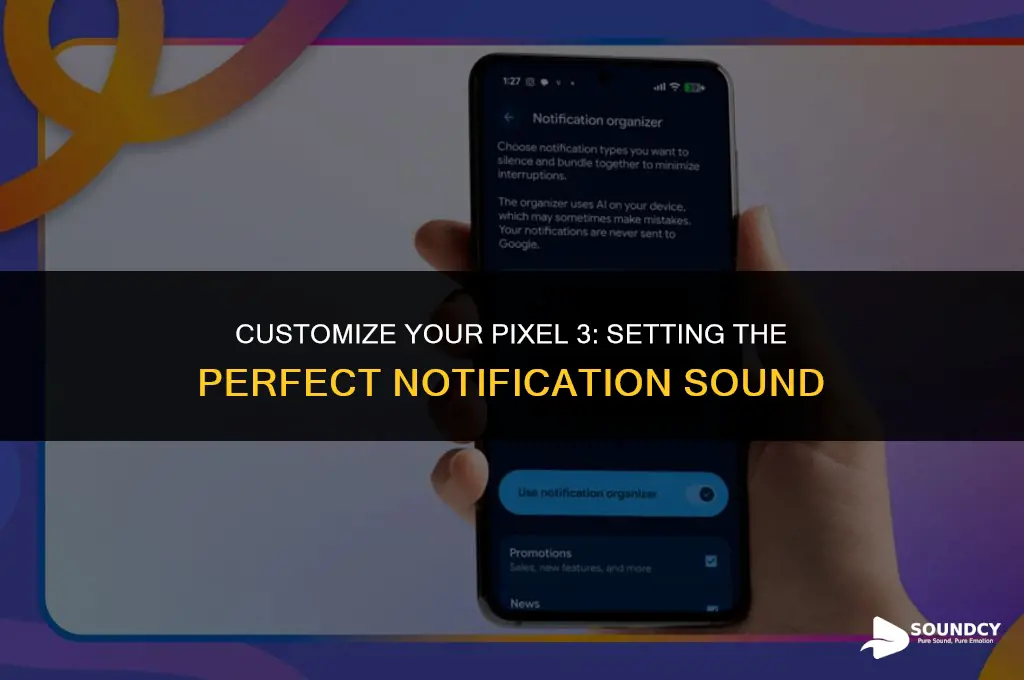 how to set a notification sound on pixel 3