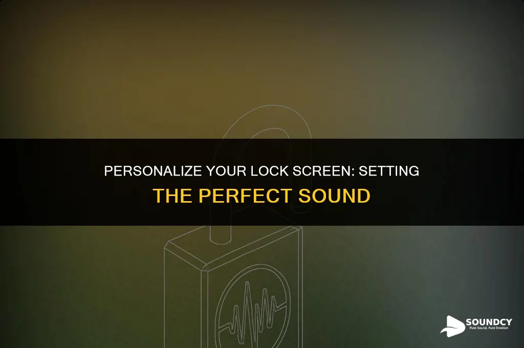 how to set a sound as a lock screen