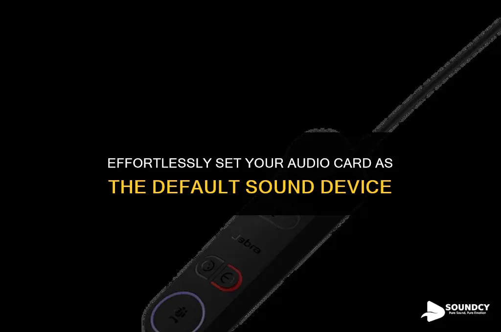 how to set adio card as default sound device