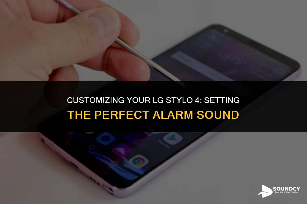 how to set alarm sound on lg stylo 4