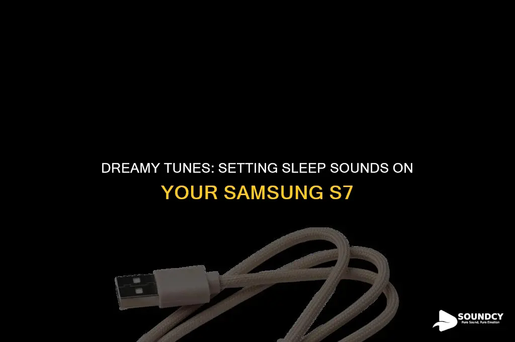 how to set sleep sounds on a samsung s7
