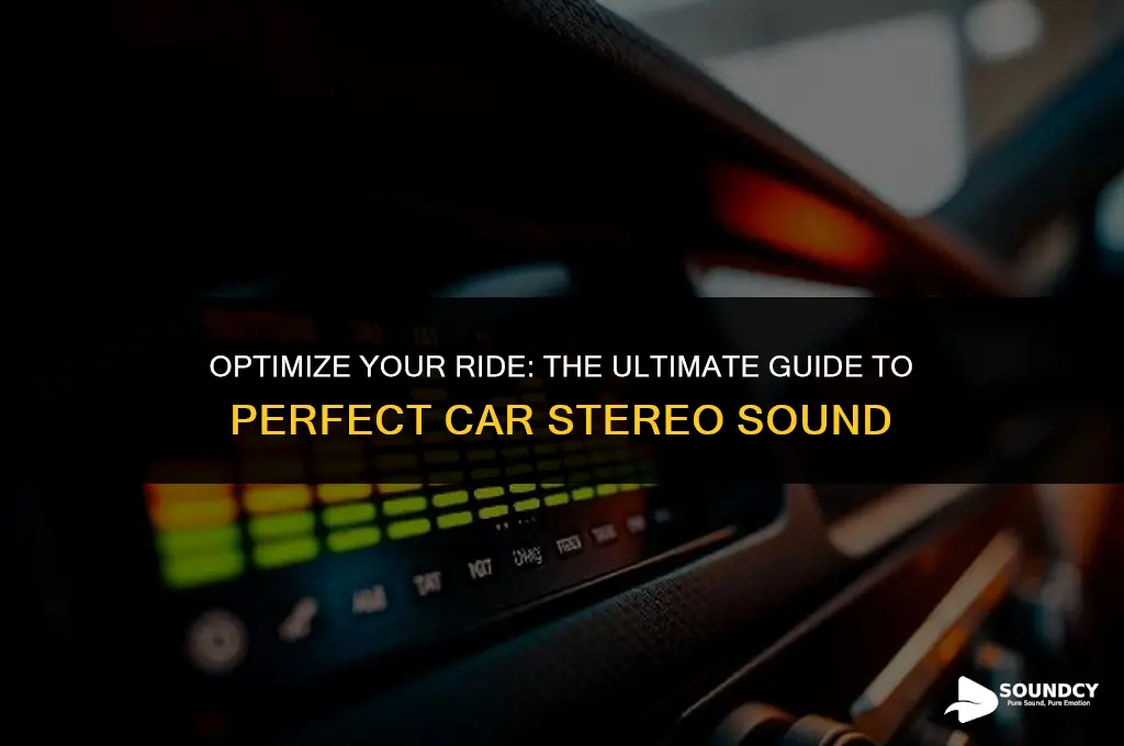 how to set the car stereo for best sound
