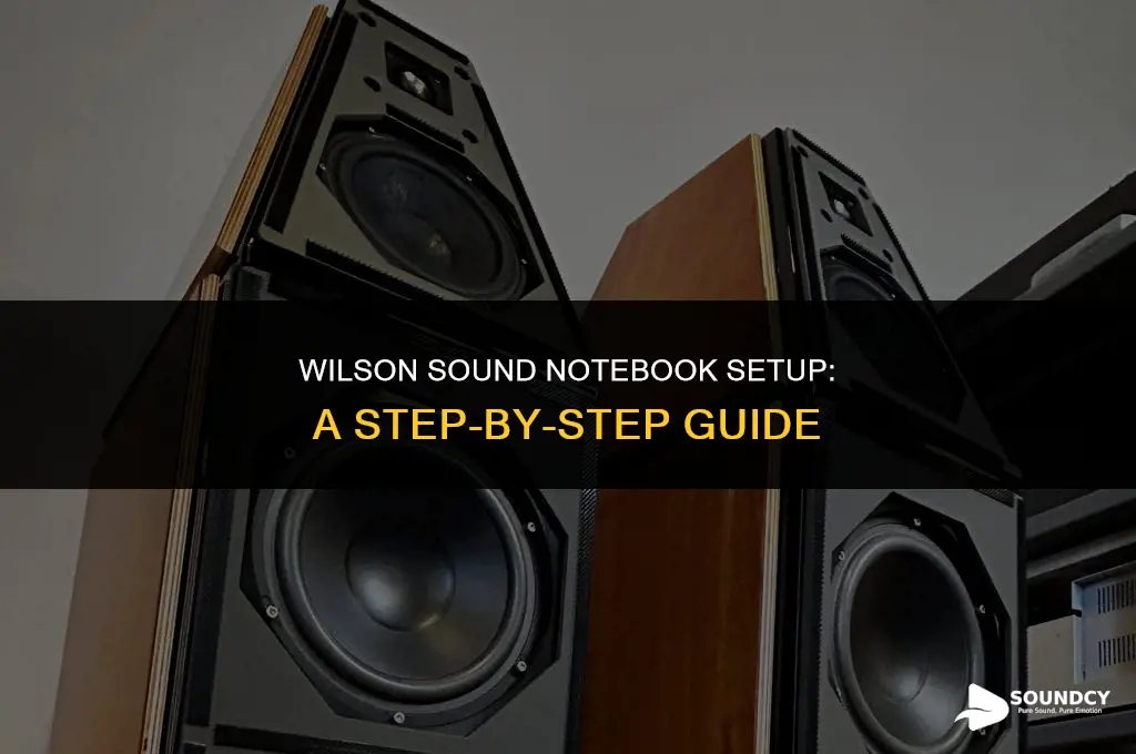 how to set up a sound notebook in wilson