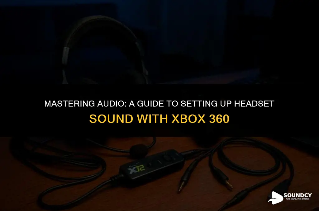 how to set up headset sound with xbox 360