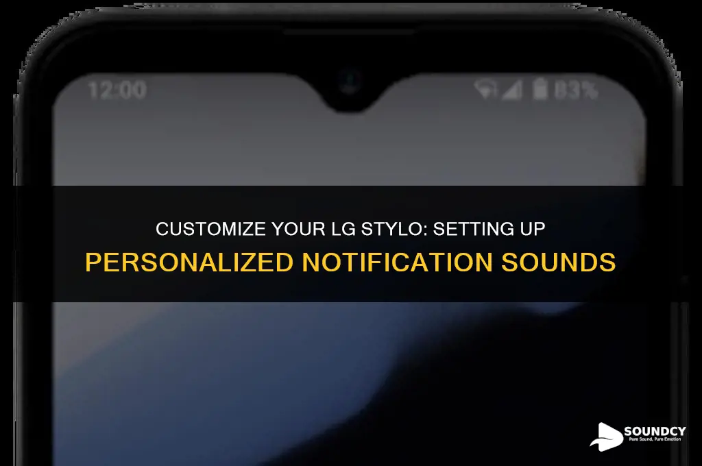 how to set up notification sound on lg stylo