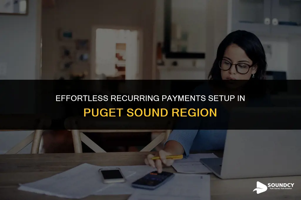 how to set up recurring payments in puget sound