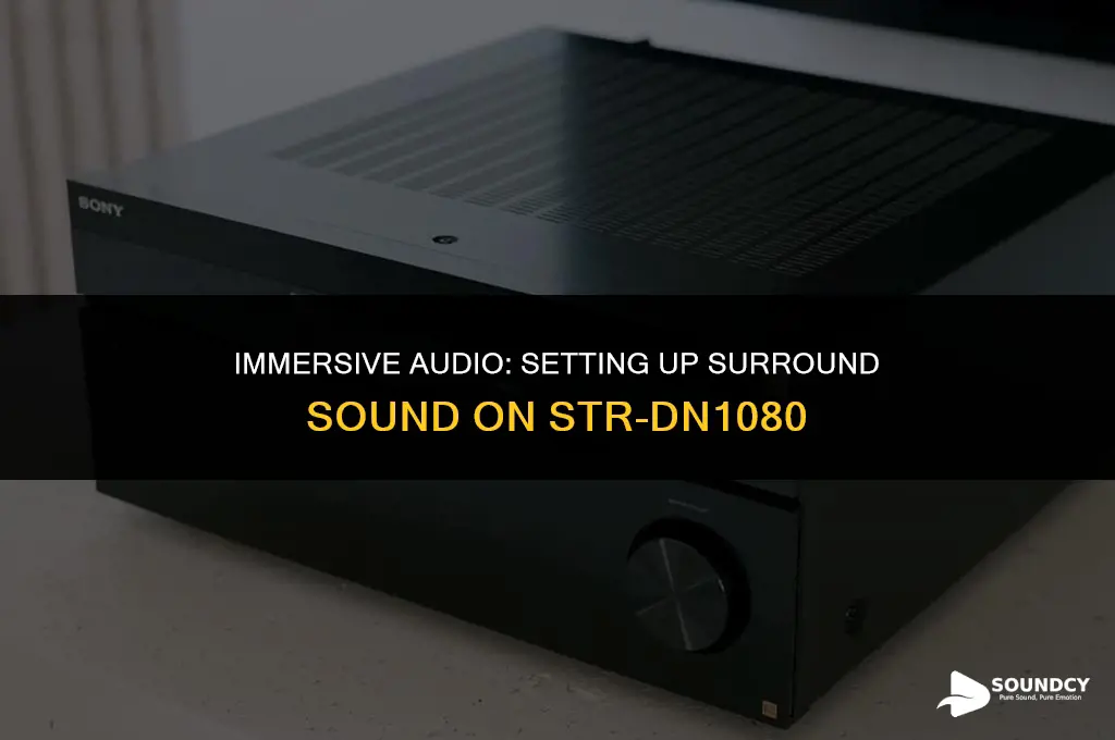 how to set up sorround sound on str-dn1080