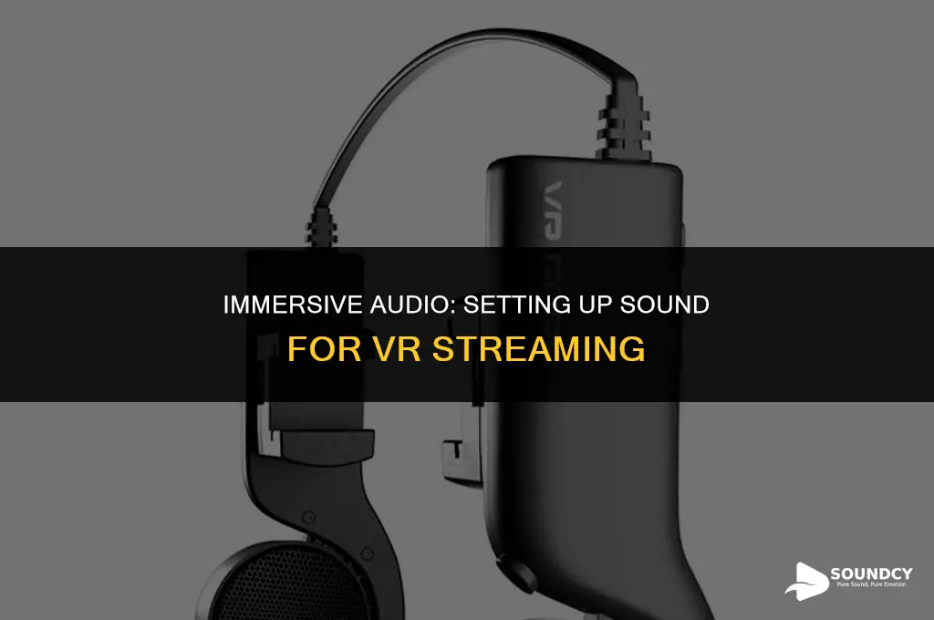 how to set up sound with vr and stream
