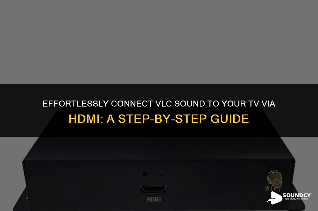 how to set vlc sound to tv through hdmi