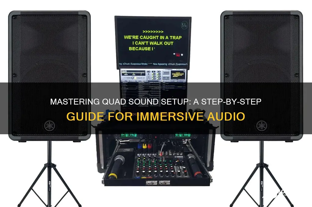 how to setup quad sound