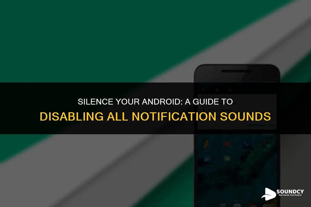 how to shut down all notification sounds on android
