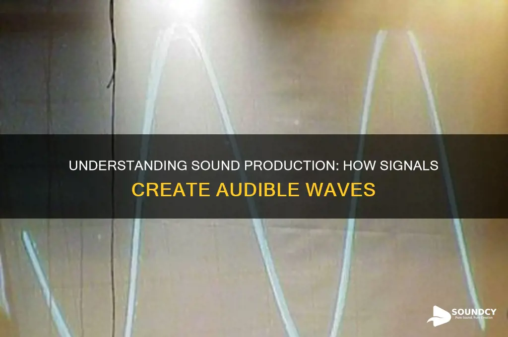 how to signals produce sound