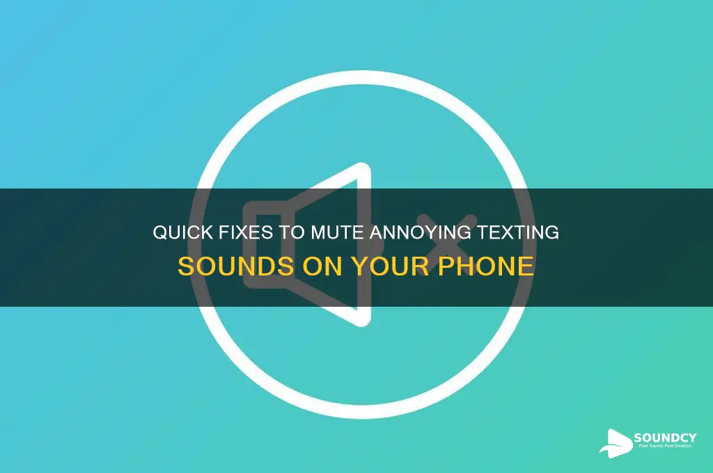 how to silence texting sounds