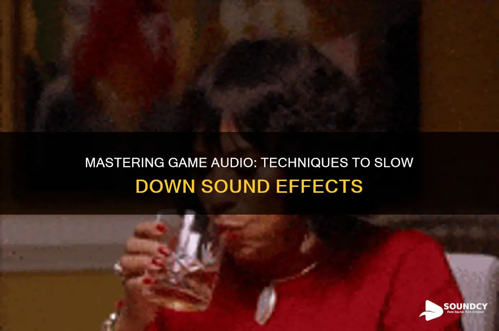 how to slow game sound